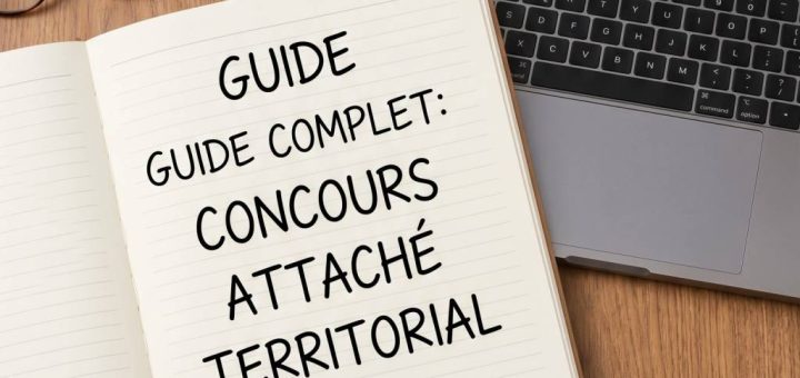 Attaché territorial concours inscription : guide complet pour s’inscrire et réussir les étapes clés